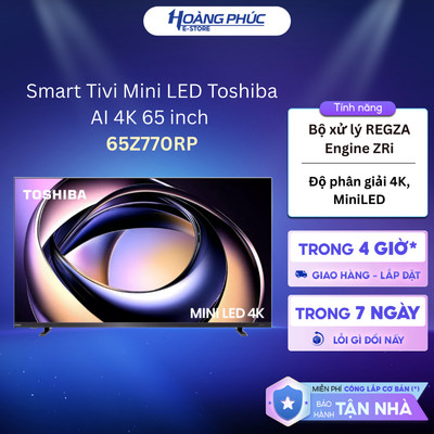 65Z770RP | 75Z770RP - Smart Tivi Mini LED Toshiba AI 4K {Ship HCM 0Đ}