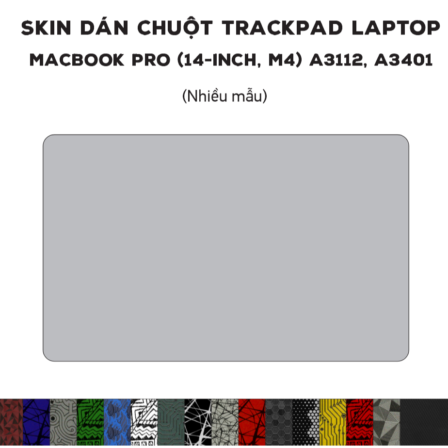 Tấm dán Trackpad cho MacBook Pro (14-inch, M4) A3112, A3401 (nhiều mẫu) | Custom miếng dán Touchpad 