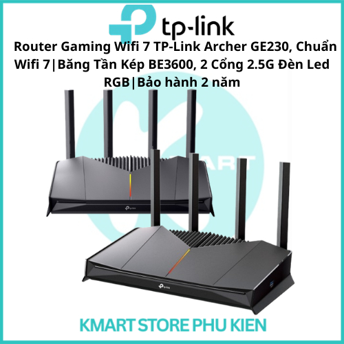 Router Gaming Wifi 7 TP-Link Archer GE230, Chuẩn Wifi 7|Băng Tần Kép BE3600, 2 Cổng 2.5G Đèn Led RGB