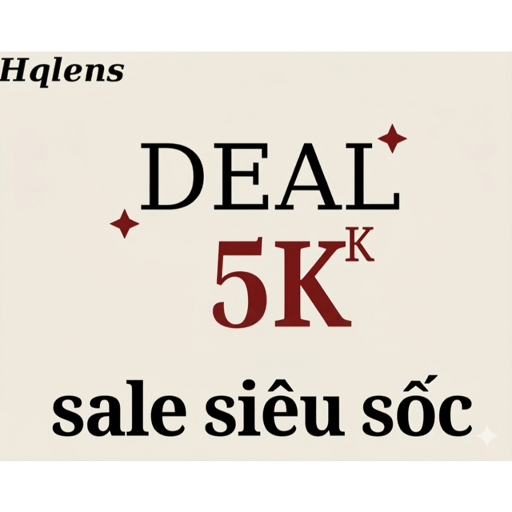 Deal Sốc 5K - Sản Phẩm HqLens Thanh Lý Lỗi (Rách, Bẩn Nhẹ) - Đọc Kỹ Mô Tả