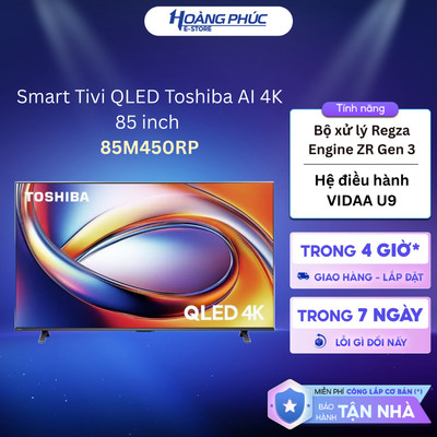 Smart Tivi QLED Toshiba AI 4K 85 inch 85M450RP {Ship HCM 0Đ}