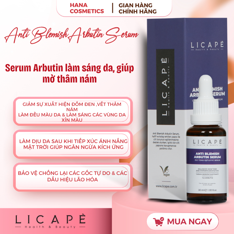 [HÀNG CÔNG TY] LICAPÈ ANTI BLEMISH ARBUTIN SERUM 30ML - Serum Arbutin làm sáng da, giúp mờ thâm nám