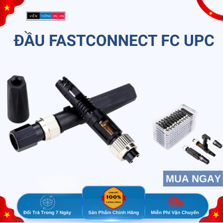 10 Đầu FastConnect FC UPC – Kết Nối Nhanh, Ổn Định, Không Cần Hàn