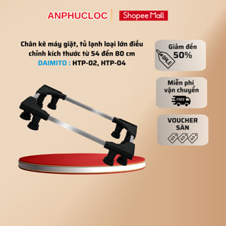 Chân kê máy giặt, tủ lạnh inox loại lớn Daimito HTP-02, HTP-04 [ Giao hàng hỏa tốc HCM]