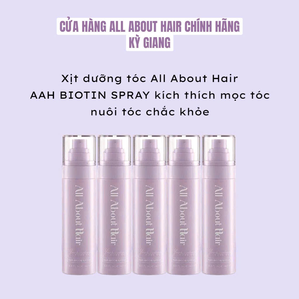 Xịt dưỡng tóc AAH Biotin Spray ALL ABOUT HAIR hỗ trợ tóc khỏe giảm rụng bóng mượt Vegan 50ml-120ml