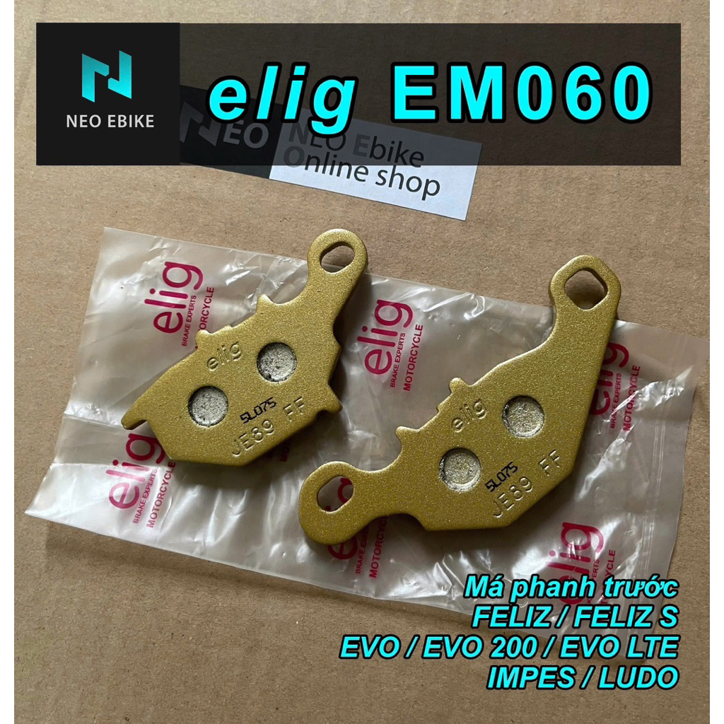 Má phanh elig EM060 cho phanh trước xe điện Vinfast FELIZ/FELIZ S, EVO/EVO 200/EVO LTE, IMPES, LUDO