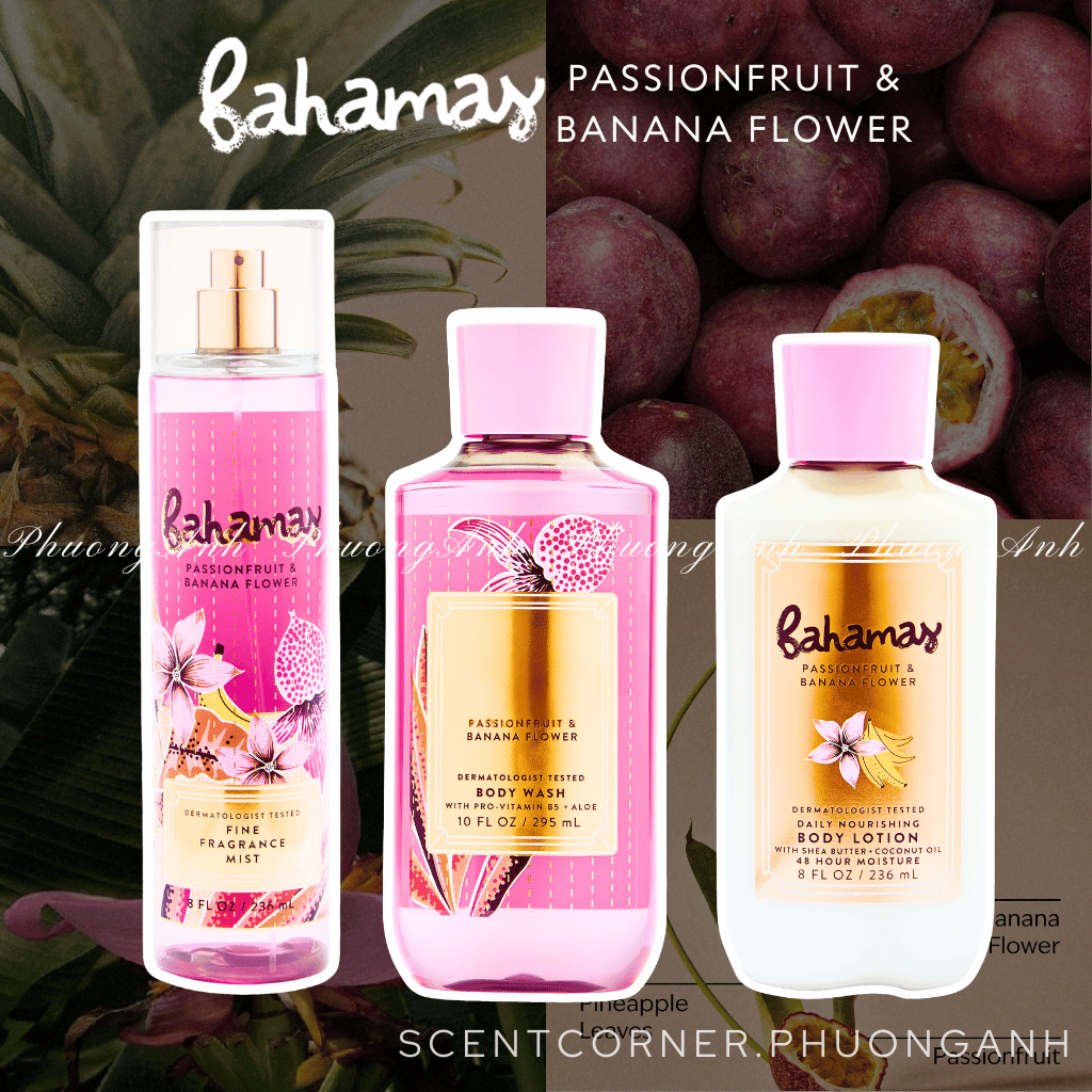 BAHAMAS PASSIONFRUIT & BANANA FLOWER | Bộ sản phẩm Body Mist - Lotion - Sữa Tắm