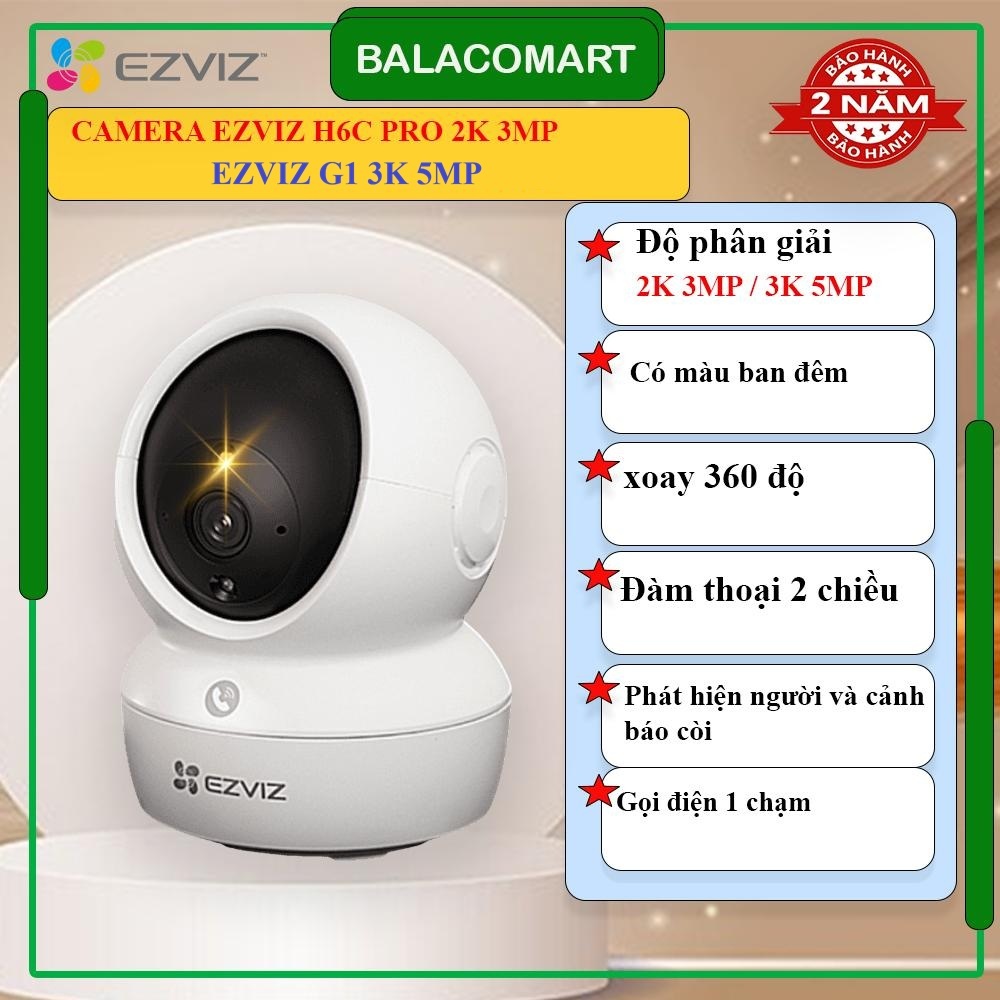 Camera Ezviz H6C PRO 3MP, H6C G1 5MP chính hãng có màu ban đêm, gọi 1 chạm