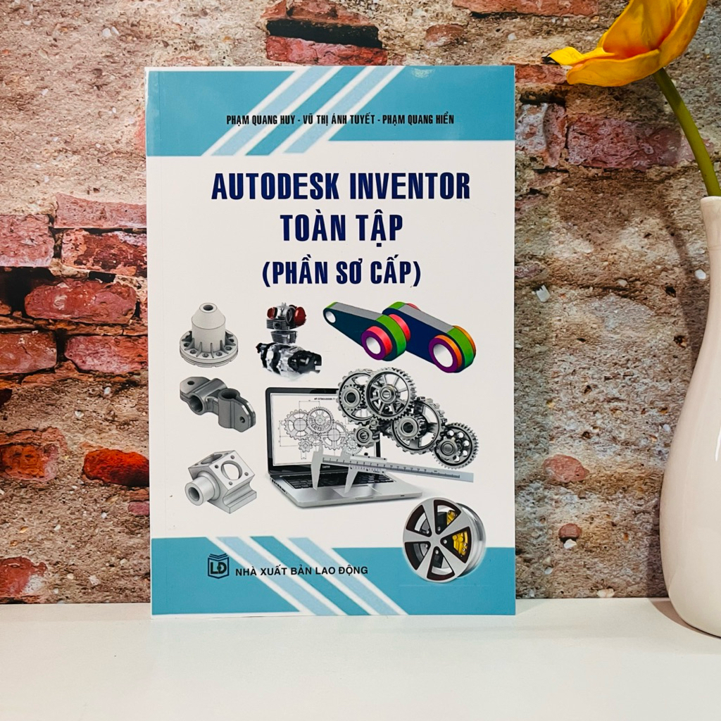 Sách - Autodesk Inventor Toàn Tập (Phần Sơ Cấp)