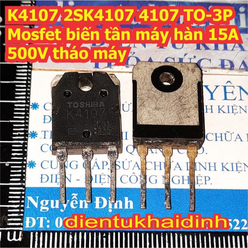 2 con K4107 2SK4107 4107 TO-3P Mosfet biến tần máy hàn 15A 500V tháo máy kde8982