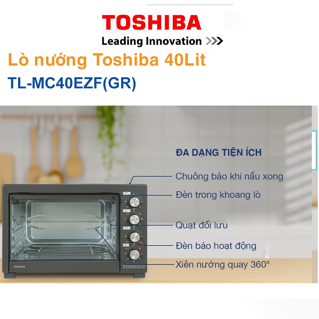 LÒ NƯỚNG THÙNG Toshiba TL-MC40EZF(GR) – 40L, 1800W, QUẠT ĐỐI LƯU, XIÊN QUAY, NƯỚNG NGON CHUẨN NHÀ HÀNG | BigBuy360 - bigbuy360.vn