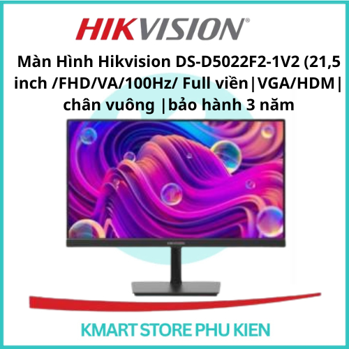 Màn Hình Hikvision DS-D5022F2-1V2 (21,5 inch /FHD/VA/100Hz/ Full viền|VGA/HDM| chân vuông |bảo hành 