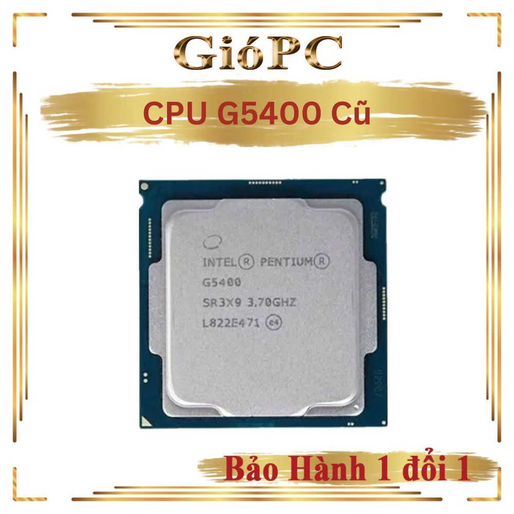 CPU G5400 chạy main H310 socket LGA 1151V2