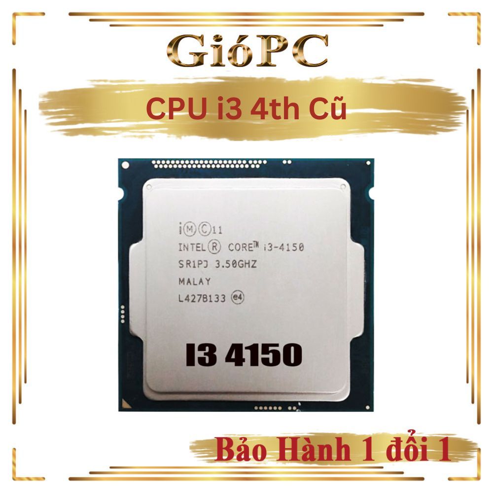 CPU i3 4150,4160,4170 chạy dòng main H81, B85 bền bỉ không lỗi lầm chạy socket LGA 1150