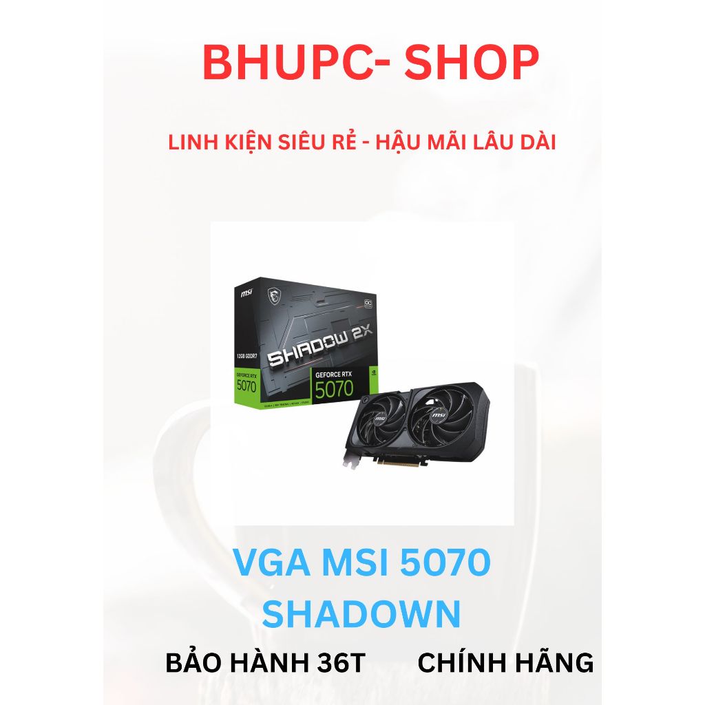 Card màn hình MSI RTX 5070 12G SHADOW 2X OC