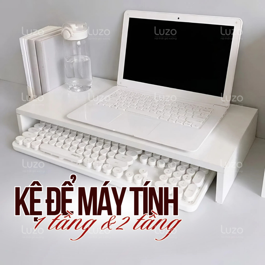 Kệ Máy Tính Để Bàn 1 tầng 2 tầng Kê Màn Hình Loại Tốt Đã Lắp Sẵn, Gỗ Xịn Dày 17mm - Luzo Home