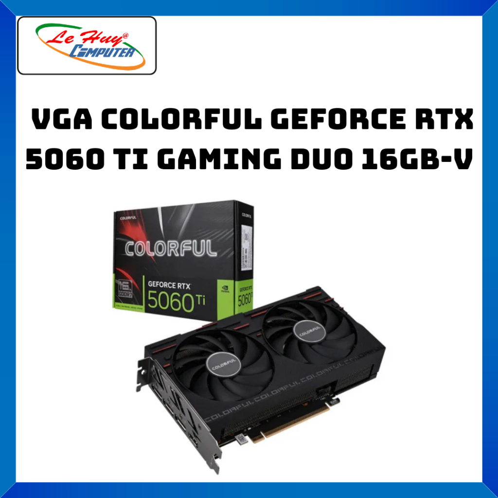Vga Colorful GeForce RTX 5060 Ti Gaming DUO 16GB-V - Hàng Chính Hãng