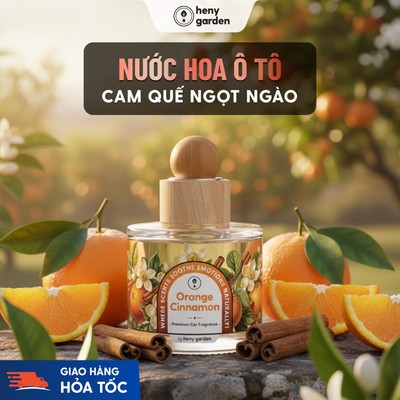 [MỚI] Nước Hoa Ô Tô Mùi Cam Quế Orange Cinnamon Cao Cấp HENY GARDEN - Nước Hoa Xe Hơi, Xe Ô Tô Khử Mùi, Chống Say Xe