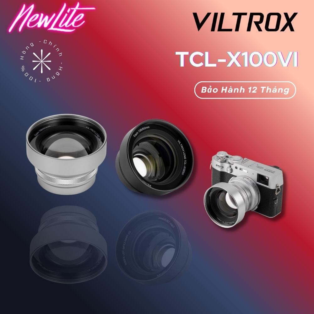 VILTROX TCL-X100VI - Ống Kính Chuyển Đổi Telephoto Cho Fujifilm X100V / X100VI | Hàng Chính Hãng