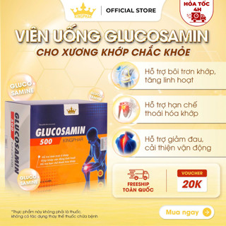 Viên uống Glucosamin KINGPHAR 10 vỉ 10 viên, Hỗ trợ khớp linh hoạt, giảm đau, hạn chế thoái hóa khớp