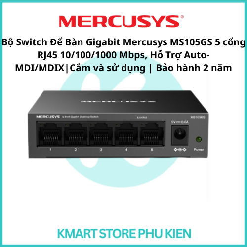 Bộ Switch Để Bàn Gigabit Mercusys MS105GS 5 cổng RJ45 10/100/1000 Mbps, Hỗ Trợ Auto-MDI/MDIX|Cắm và 