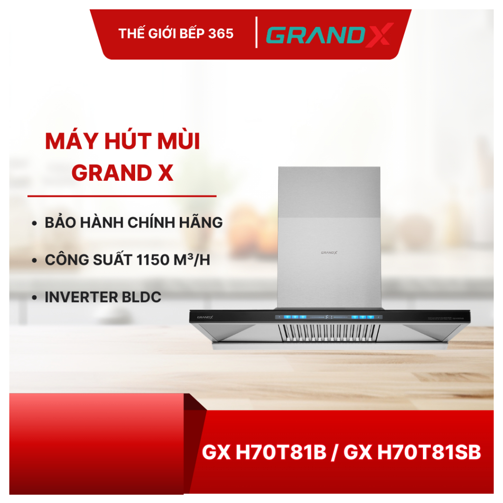 Máy hút mùi GrandX GX H70T81B – Chống Ồn, Bền Bỉ, Êm Ái, Sang Trọng