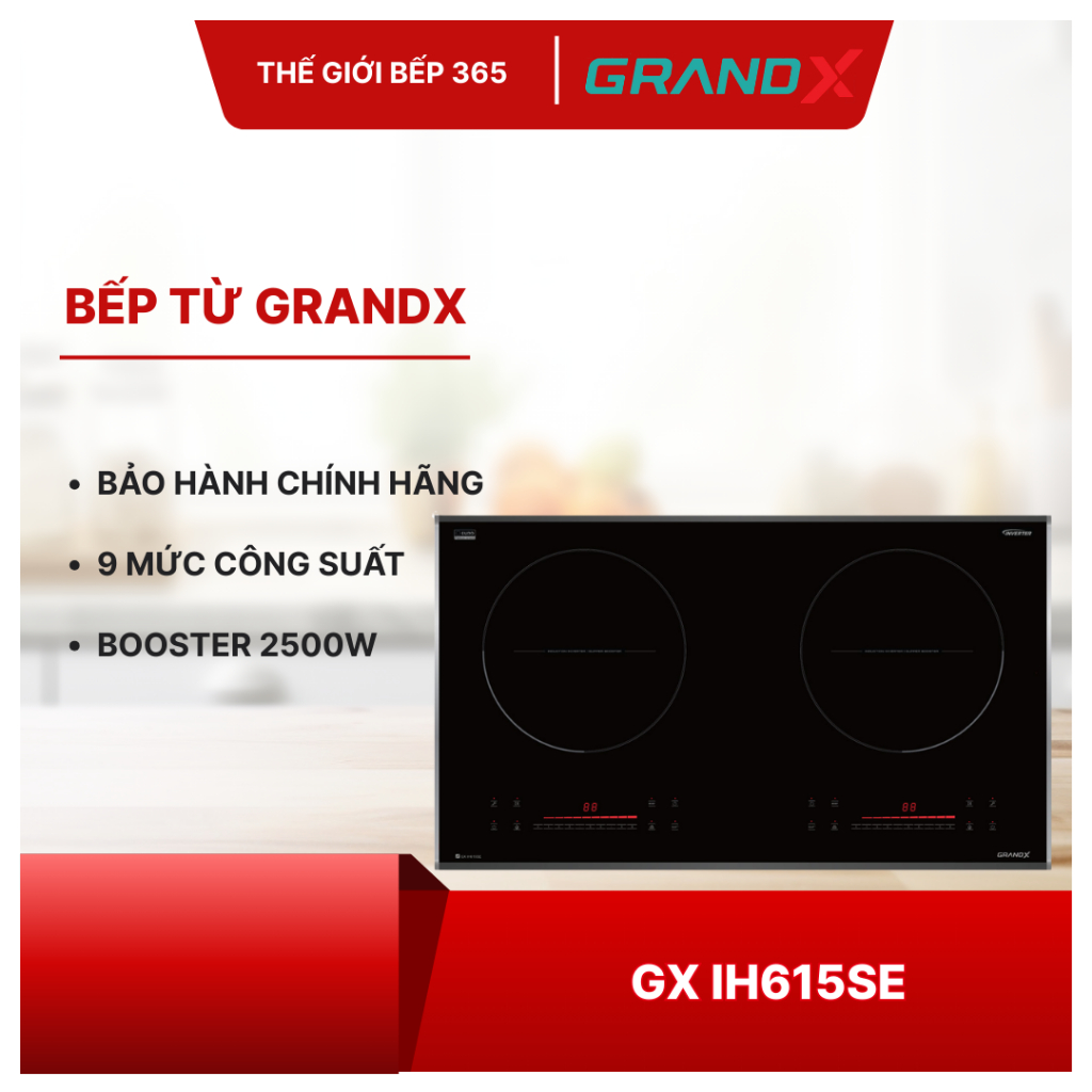 Bếp từ GrandX GX IH615SE — Sang Trọng, Hoạt Động Êm, An Toàn Cho Gia Đình
