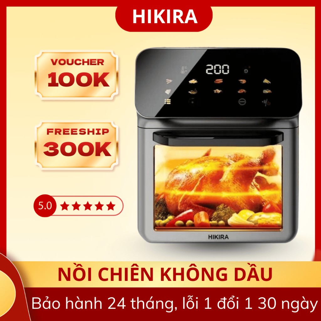 Nồi chiên không dầu HIKIRA dung lượng lớn 16L năng suất mạnh 1350W đa công dụng bảo hành 24 tháng