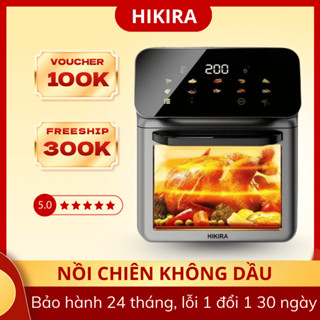 Nồi chiên không dầu HIKIRA dung lượng lớn 16L năng suất mạnh 1350W đa công dụng bảo hành 24 tháng