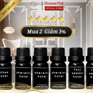 Tinh Dầu Thơm Phòng Khách Sạn Mùi Hương Hilton, Sheraton, Marriott, Four Seasons 10ml | CLOU