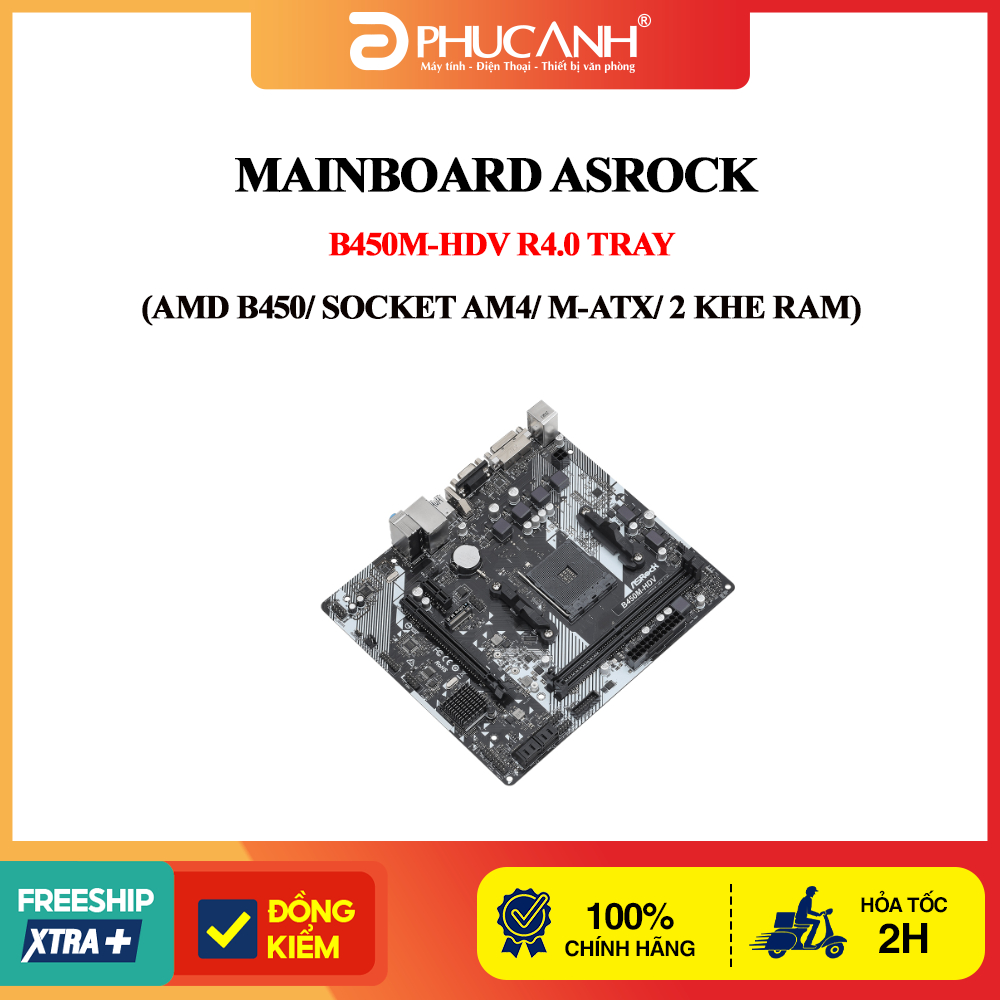 Bo mạch chủ Asrock B450M-HDV R4.0 Tray (AMD B450/ Socket AM4/ M-ATX/ 2 khe ram)