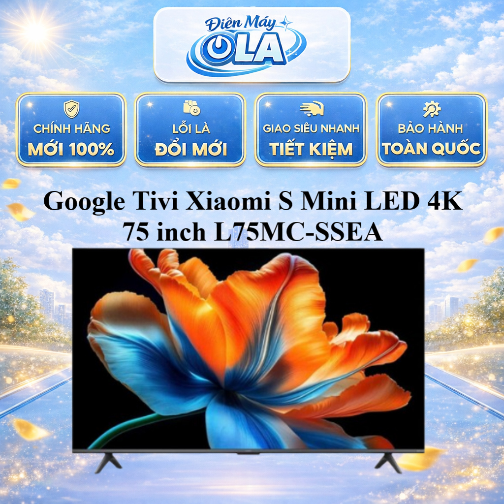 Google Tivi Xiaomi S Mini LED 4K 75 inch L75MC-SSEA - GIAO TOÀN QUỐC