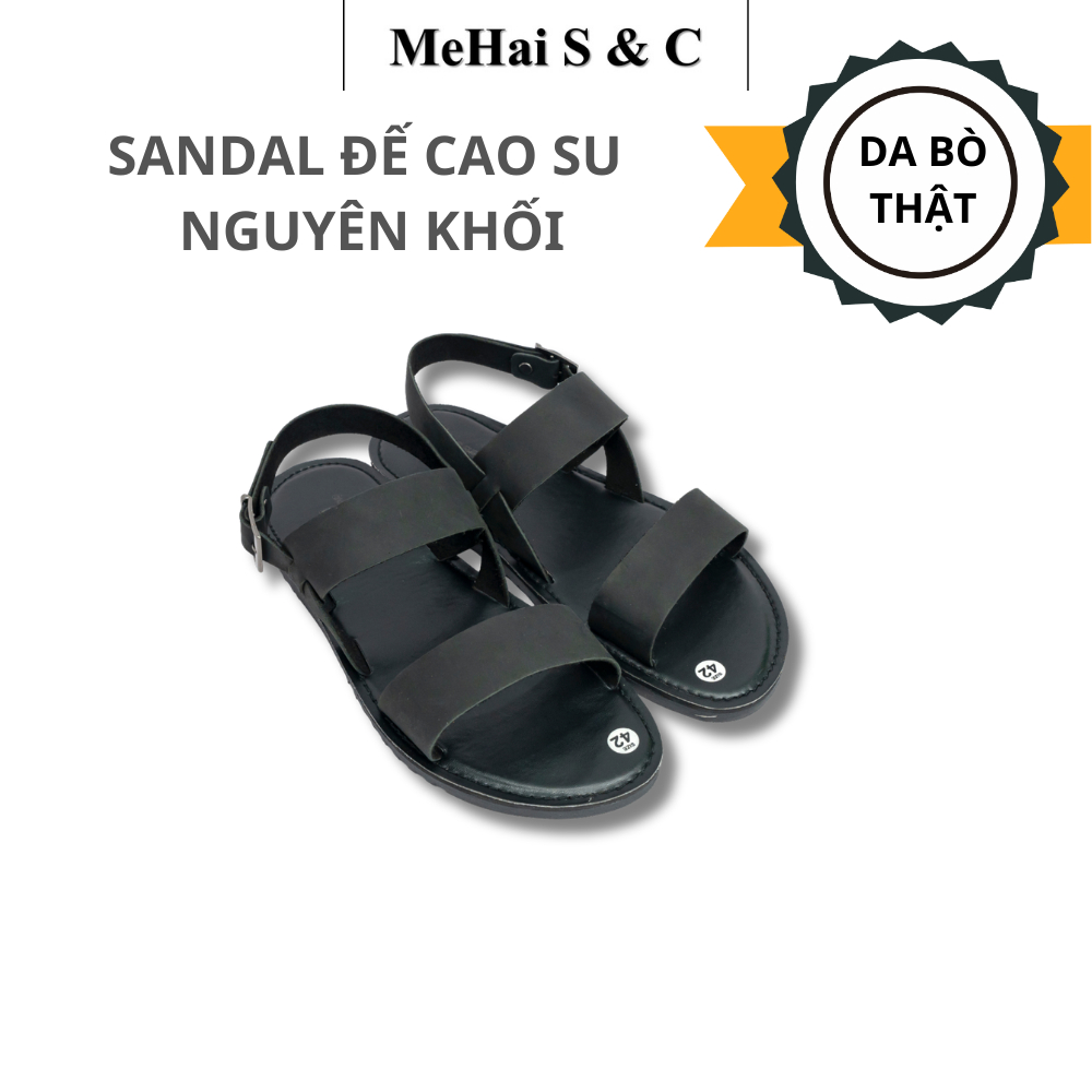 MH07 - Dép Sandal Da Bò Nam Nữ Quai Ngang Đế Đúc Cao Su Nguyên Khối Thương Hiệu MEHAI