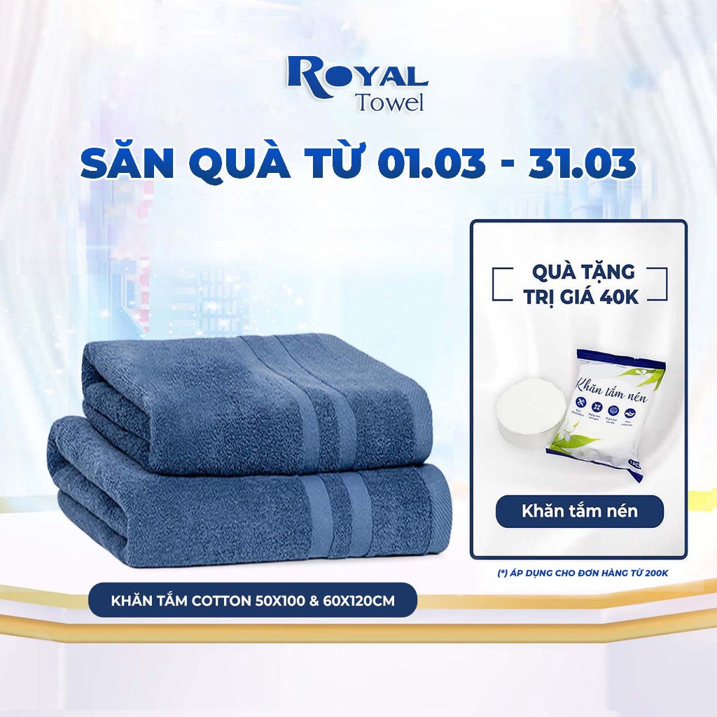 Khăn tắm 50x100cm, 60x120cm ROYAL TOWEL 100% cotton cao cấp dày thấm hút, không đổ lông, không ra màu dùng cho gia đình