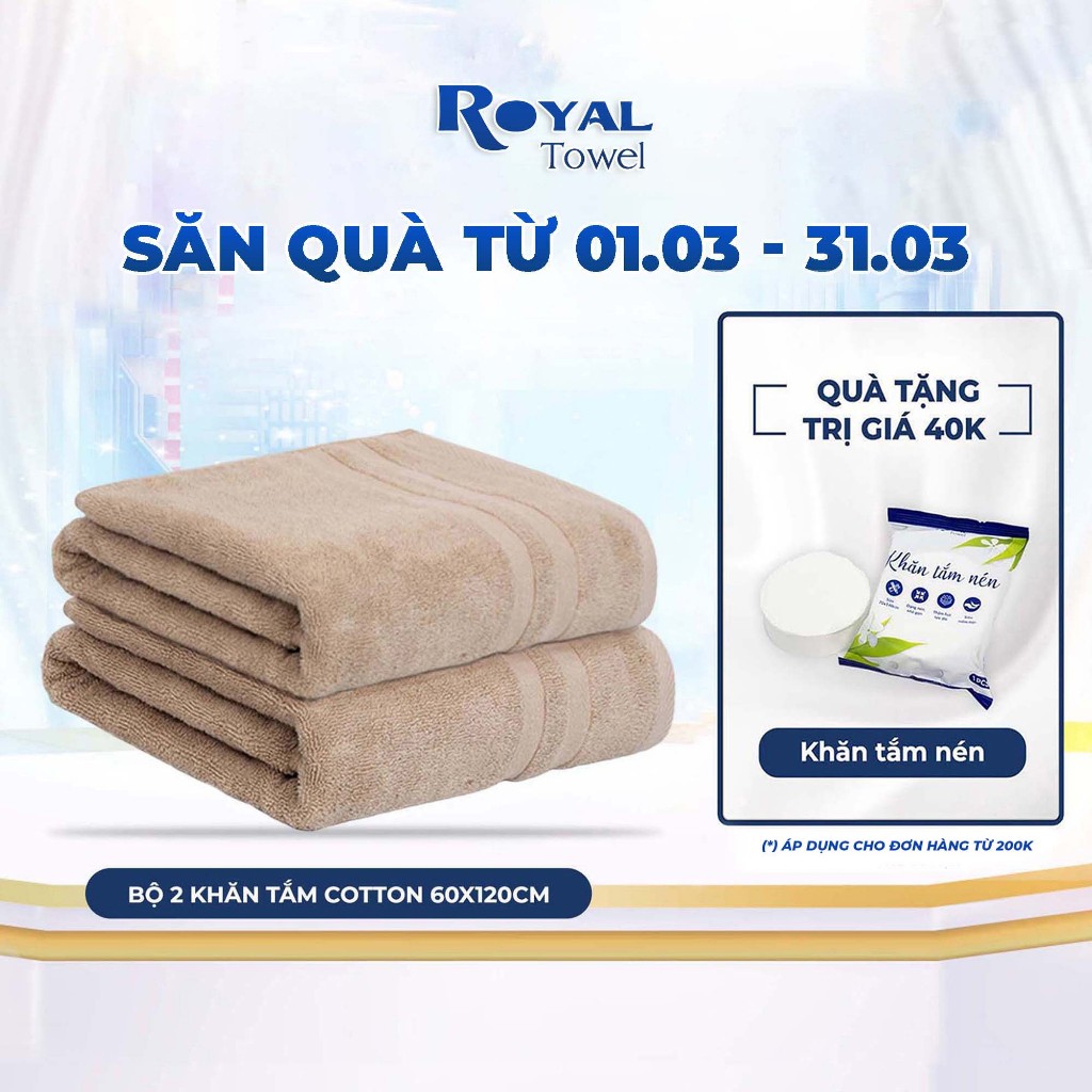 Bộ 2 khăn tắm lớn 60x120cm ROYAL TOWEL 100% cotton mềm mịn, thấm hút, bông dày dùng cho khách sạn gia đình