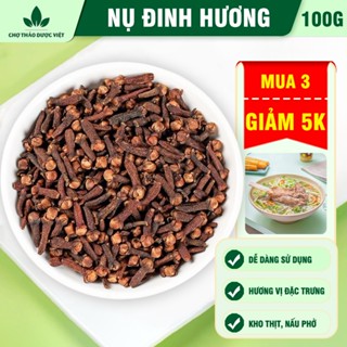 Nụ đinh hương 100g, đinh hương khô, nụ to, thơm, gia vị nấu phở, tẩm ướp thơm ngon chuẩn vị