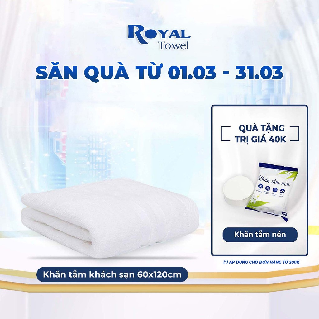 Khăn Tắm Khách Sạn Royal 60x120cm Với Sợi Bông Cotton Dày Thấm Hút Tốt