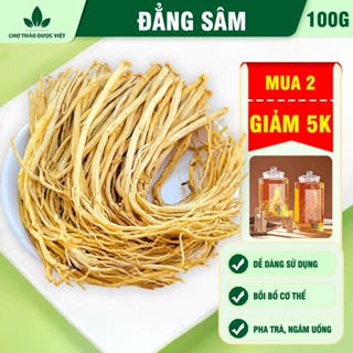 Đẳng sâm khô 100g, đảng sâm sợi to, vàng, hỗ trợ tốt cho sức khỏe - Chợ Thảo Dược Việt