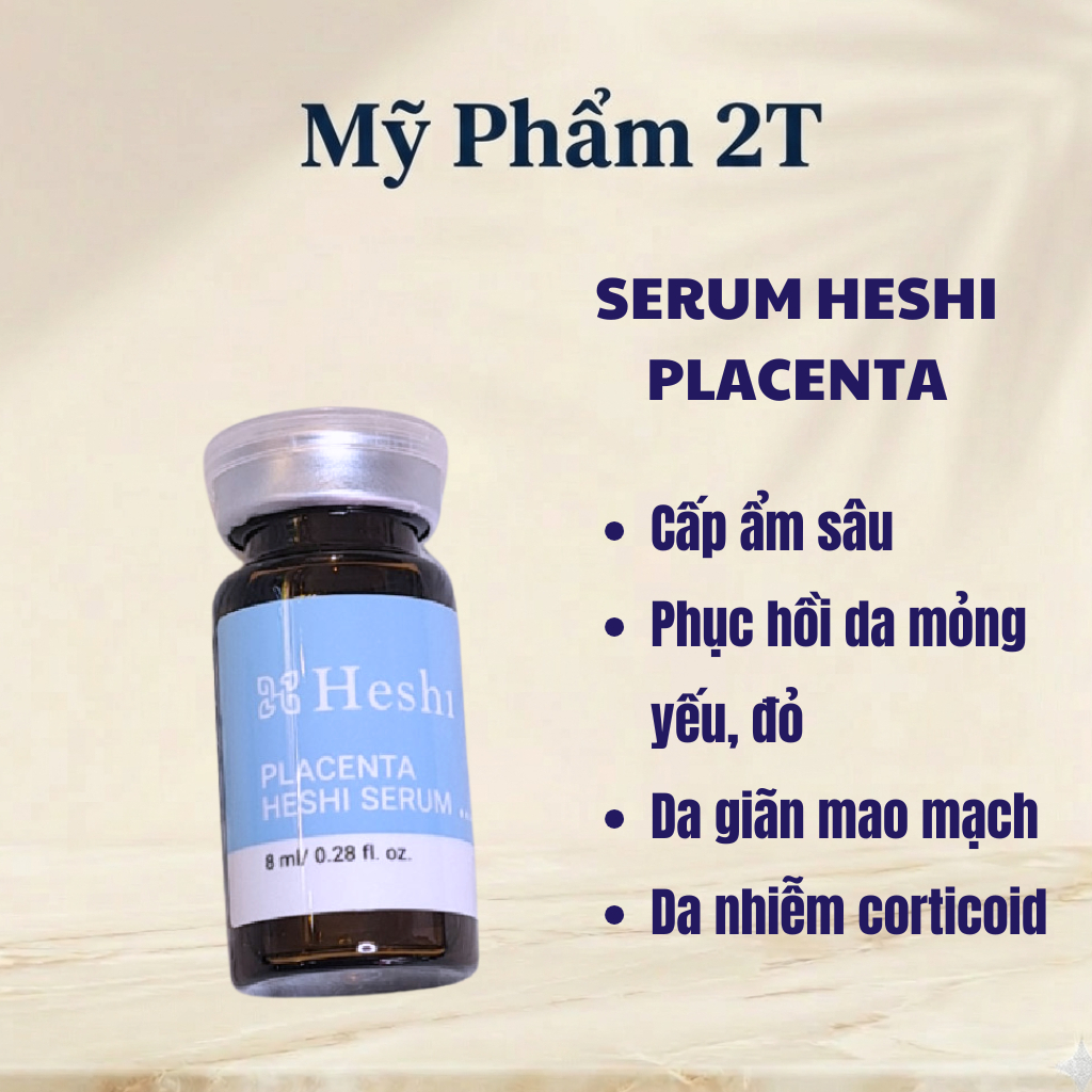 Tế bào gốc Placenta Heshi Serum trẻ hóa, căng bóng, phục hồi da yếu