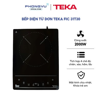 Bếp điện từ đơn Teka FIC 31T30 2000W - 4 chế độ nấu - Mặt kính Ceramic - Cảm ứng - Bảo hành 24 tháng