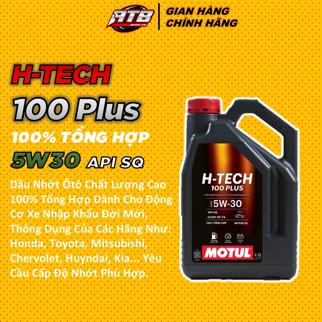 Dầu nhớt xe ô tô MOTUL H-TECH 100 Plus 5W30 API SQ 4L ( Động cơ máy xăng )