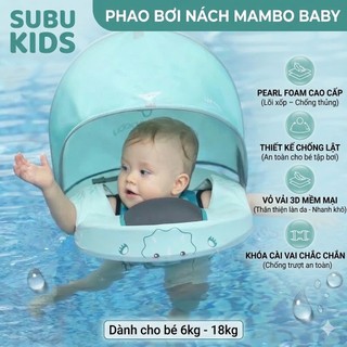 Phao Bơi Cho Bé Mambo Baby - Phao Bơi Nách Chống Lật Cao Cấp Không Cần Bơm Hơi Cho Bé Từ 6-18kg