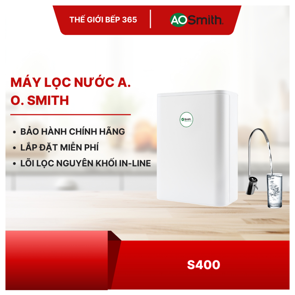 Máy Lọc Nước A.O. Smith (aosmith) S400 - 3 Lõi Lọc Cao Cấp, Lọc Trực Tiếp, Báo Thay Lõi Thông Minh