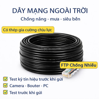 Dây Mạng Ngoài Trời Bấm Sẵn 10M - 50M - 100M Dây Cáp Mạng Lan Ngoài Trời Bọc Bạc, Dầu, Thép Trợ Lực