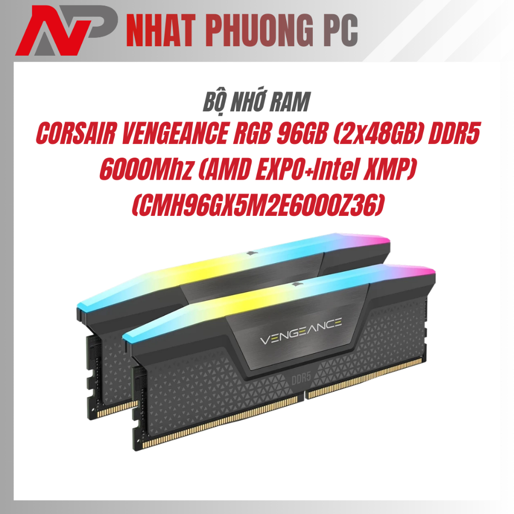 RAM PC CORSAIR VENGEANCE RGB 96GB (2x48GB) DDR5 6000Mhz (AMD EXPO+Intel XMP) (CMH96GX5M2E6000Z36)