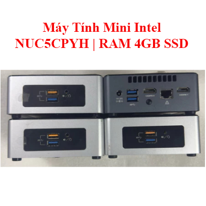 Máy Tính Mini Intel NUC5CPYH | RAM 4GB SSD 120GB – Giải Pháp Văn Phòng Tiết Kiệm