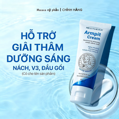 NEOTHERA Kem giảm thâm nách 35gr - Dưỡng sáng vùng da tối màu, mềm mịn, không gây kích ứng