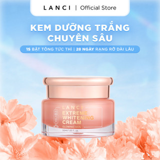 Kem Dưỡng Trắng Da Chuyên Sâu LANCI bật tông trắng mướt không bết rít 50ml