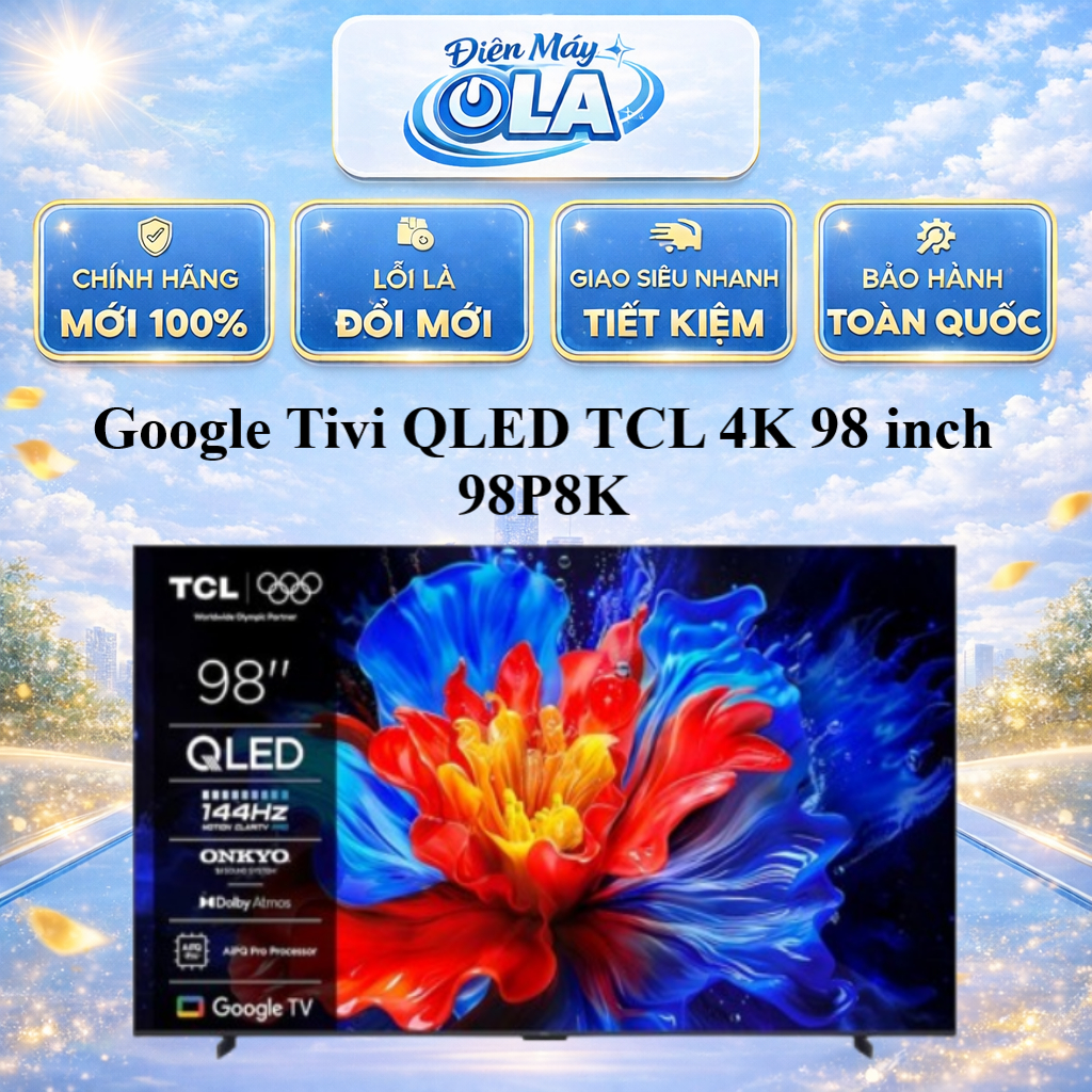 Smart Tivi QLED TCL 4K 98 inch 98P8K - MIỄN PHÍ GIAO HCM