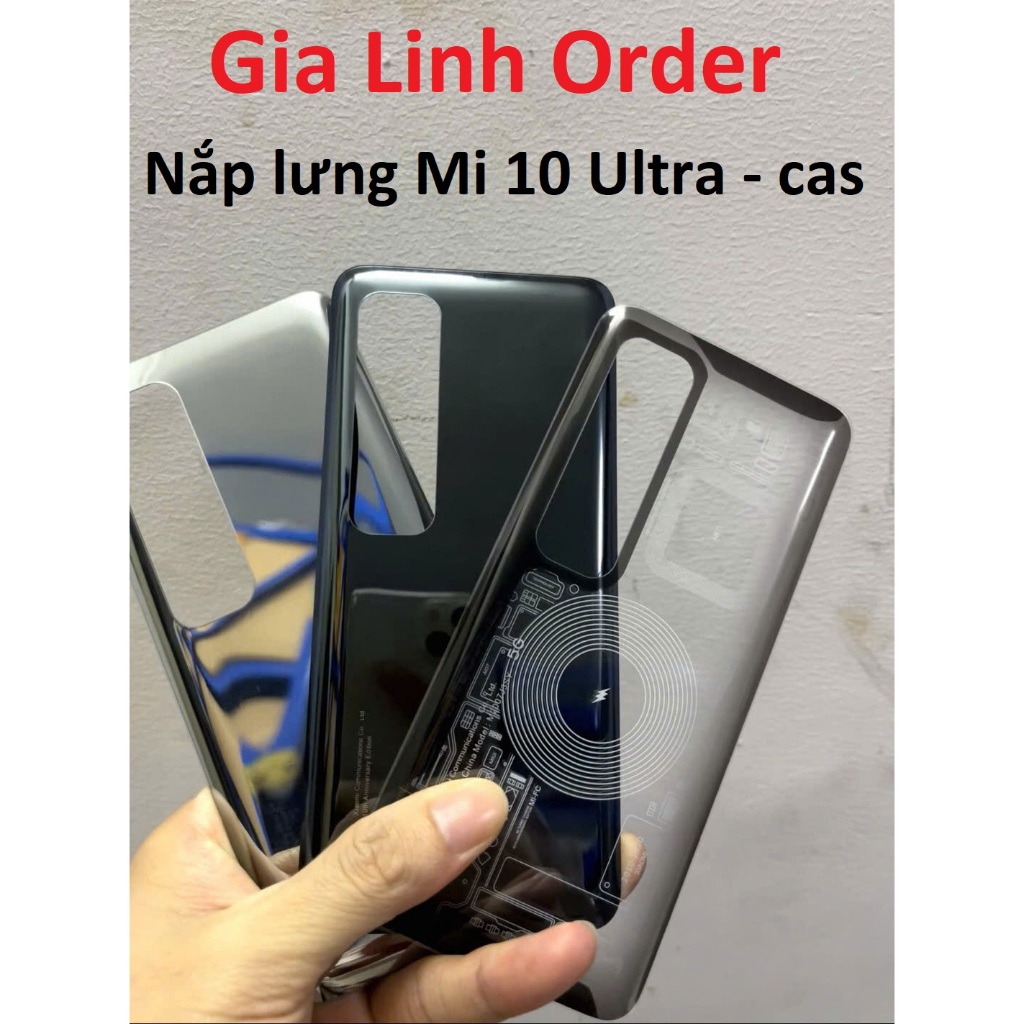 Nắp Kính Lưng Xiaomi Mi 10 Ultra - Nắp lưng Mi 10 Ultra - cas